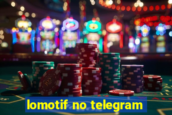 lomotif no telegram